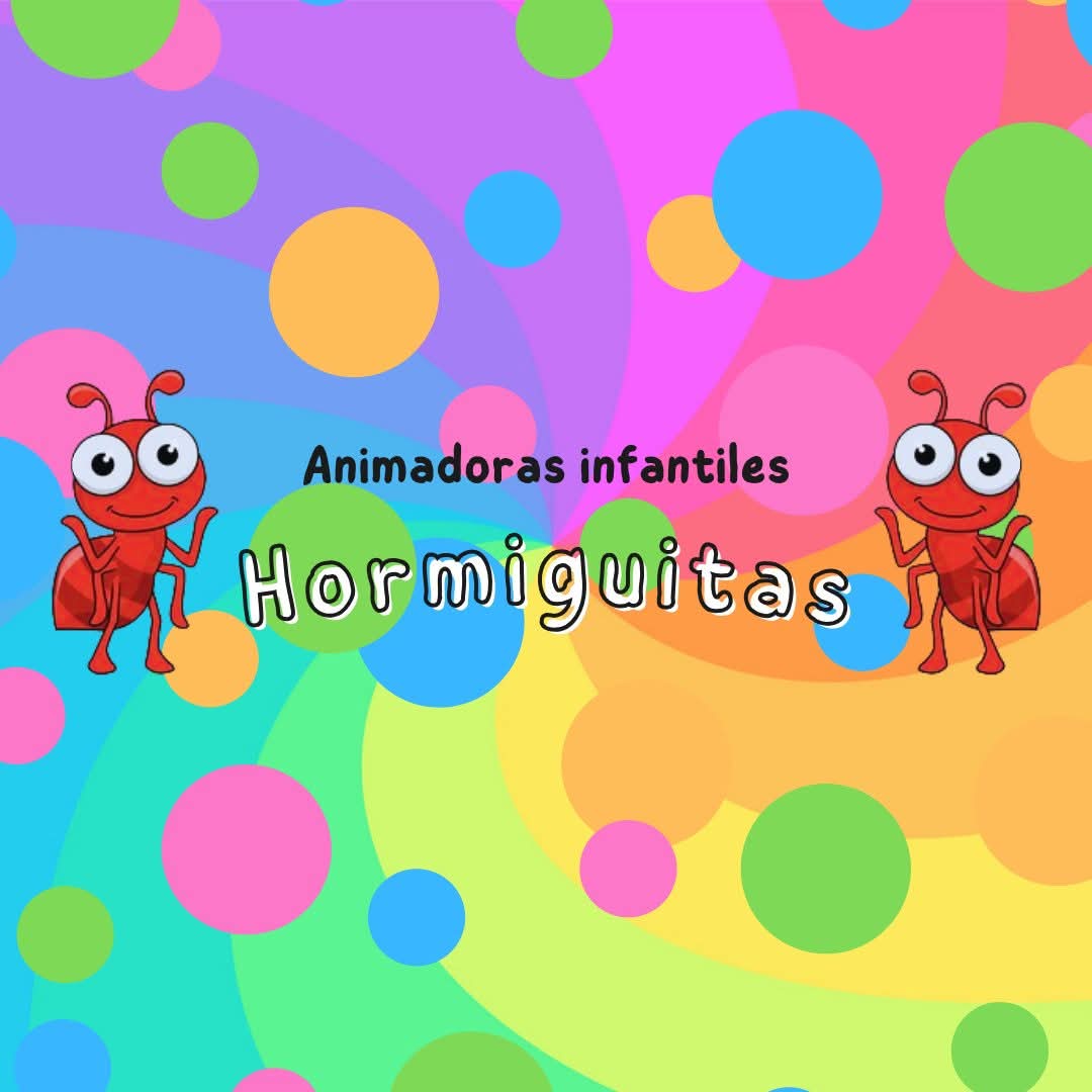 Animadoras infantiles Hormiguitas